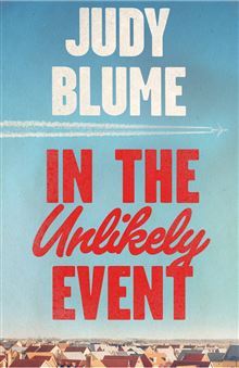 Book cover of In The Unlikely Event by Judy Blume
