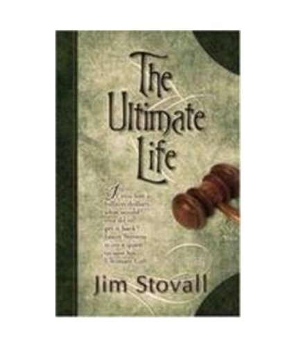 Book cover of The Ultimate Life Stovall, Jim by Jim Stovall