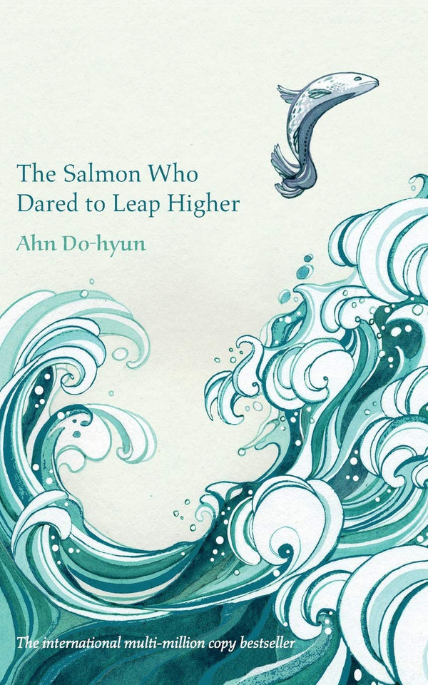 Book cover of The Salmon Who Dared To Leap Higher by Ahn Do-hyun, Deborah     Smith
