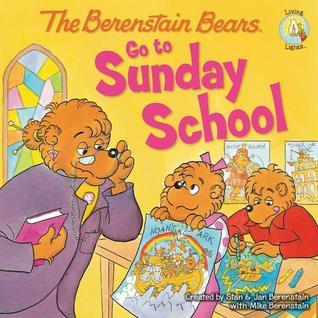 Book cover of The Berenstain Bears Go to Sunday School by Stan Berenstain, Jan Berenstain, Mike Berenstain