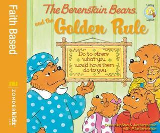 Book cover of The Berenstain Bears And The Golden Rule by Stan Berenstain, Jan Berenstain, Mike Berenstain