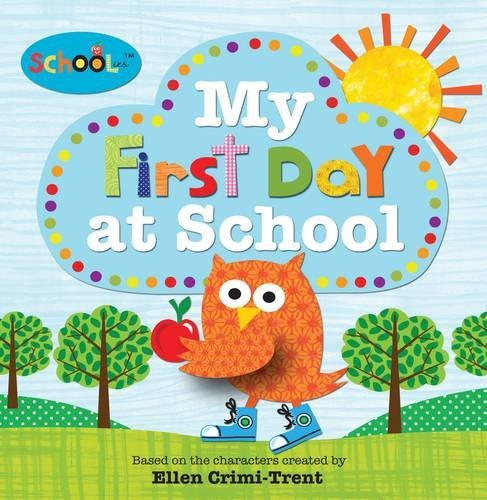 Book cover of My First Day at School by Ellen Crimi-Trent