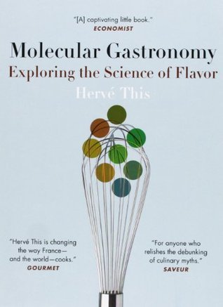 Book cover of Molecular Gastronomy: Exploring The Science Of Flavor by Hervé This