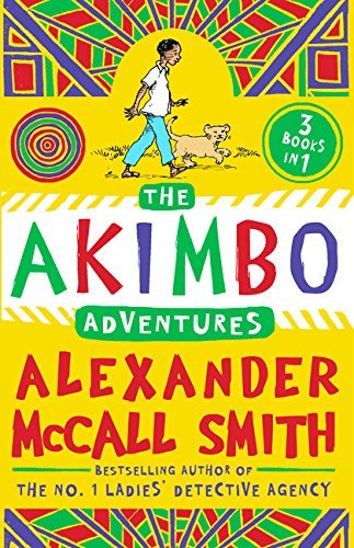 Book cover of The Akimbo Adventures: 1 by Alexander McCall Smith