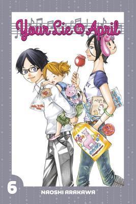 Book cover of Your Lie In April, Vol. 6 by Naoshi Arakawa