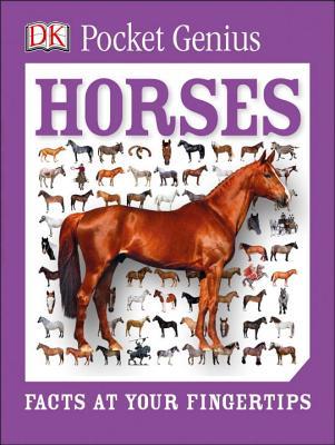 Book cover of Pocket Genius: Horses: Facts At Your Fingertips by D.K. Publishing, Fleur Star