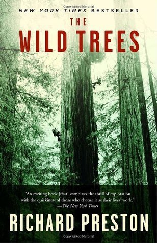 Book cover of The Wild Trees: A Story of Passion and Daring by Richard   Preston