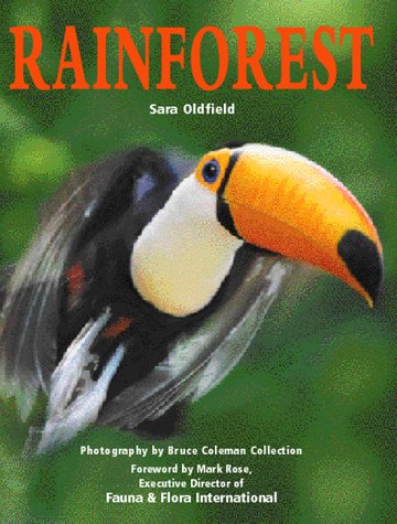 Book cover of Rainforest by Sara Oldfield, Bruce Coleman (Photographer)