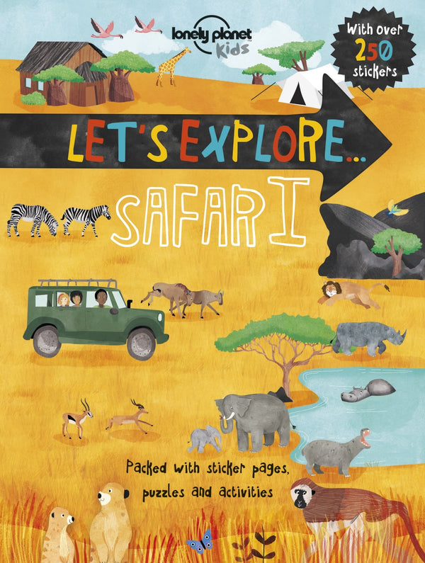 Book cover of Lonely Planet Kids Let's Explore... Safari by Christina Webb, Pippa Curnick (Illus.)