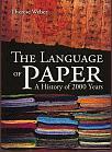 Book cover of Language Of Paper: A History Of 2000 Years by Therese Weber