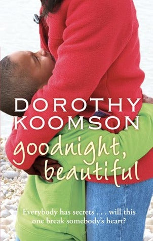 Book cover of Goodnight, Beautiful by Dorothy Koomson