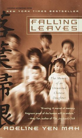 Book cover of Falling Leaves: The Memoir of an Unwanted Chinese Daughter by Adeline Yen Mah