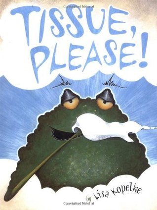 Book cover of Tissue, Please! by Lisa Kopelke