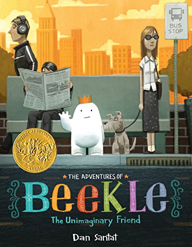 Book cover of The Adventures Of Beekle: The Unimaginary Friend by Dan Santat