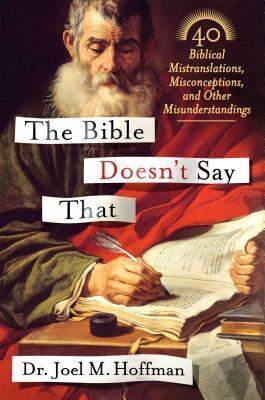 Book cover of The Bible Doesn't Say That: 40 Biblical Mistranslations, Misconceptions, and Other Misunderstandings by Joel M. Hoffman