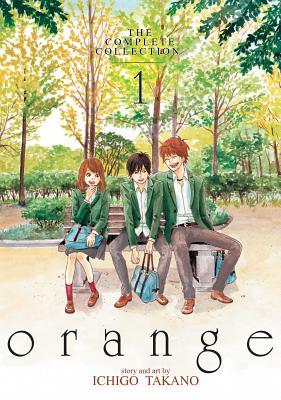 Book cover of Orange: The Complete Collection, Volume 1 by Ichigo Takano