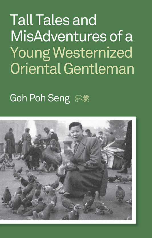 Book cover of Tall Tales and Misadventures of a Young Westernized Oriental Gentleman by Goh Poh Seng