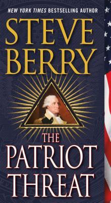 Book cover of The Patriot Threat by Steve Berry
