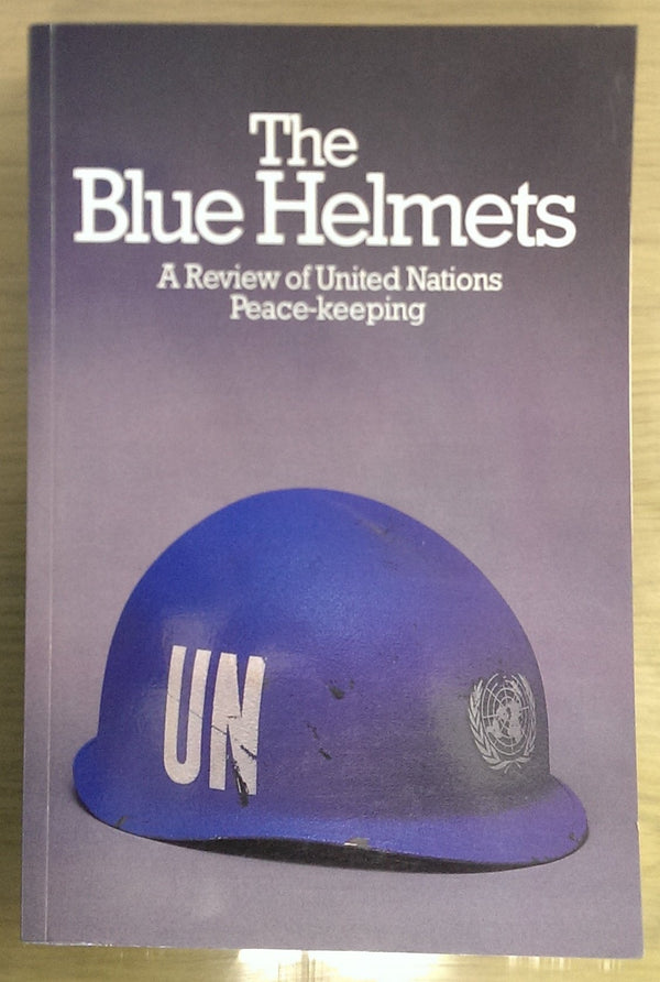 Book cover of The Blue Helmets: A Review of United Nations Peacekeeping by United Nations