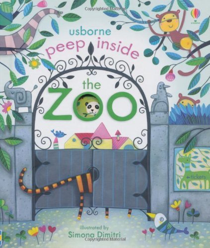 Book cover of Peep Inside The Zoo by Anna Milbourne