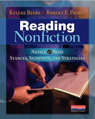 Book cover of Reading Nonfiction: Notice & Note Stances, Signposts, And Strategies by G. Kylene Beers, Robert E. Probst