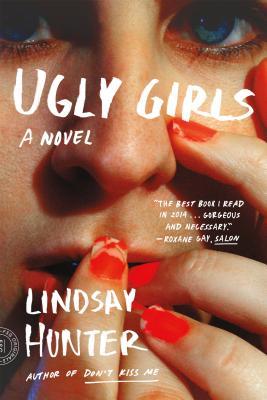 Book cover of Ugly Girls by Lindsay Hunter
