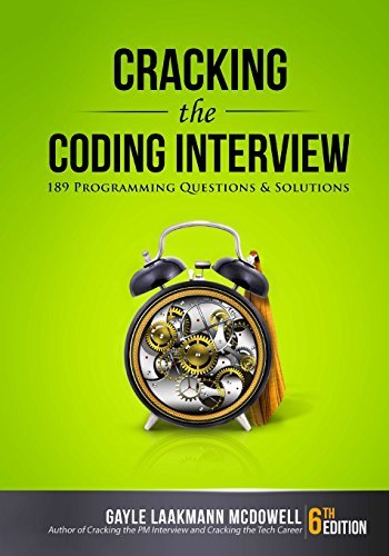 Book cover of Cracking The Coding Interview: 189 Programming Questions And Solutions by Gayle Laakmann McDowell