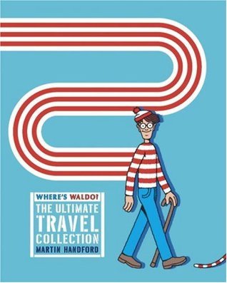 Book cover of Where's Waldo? The Ultimate Travel Collection by Martin Handford