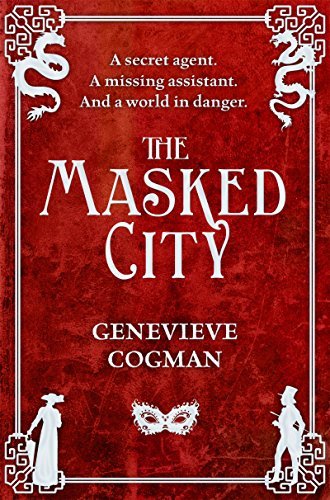 Book cover of The Masked City by Genevieve Cogman