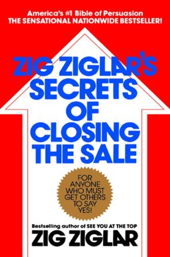 Book cover of Zig Ziglar's Secrets of Closing the Sale by Zig Ziglar