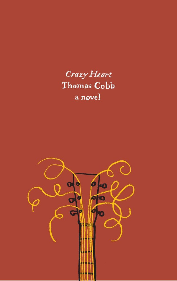 Book cover of Crazy Heart by Thomas Cobb
