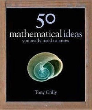Book cover of 50 Mathematical Ideas You Really Need to Know by Tony Crilly