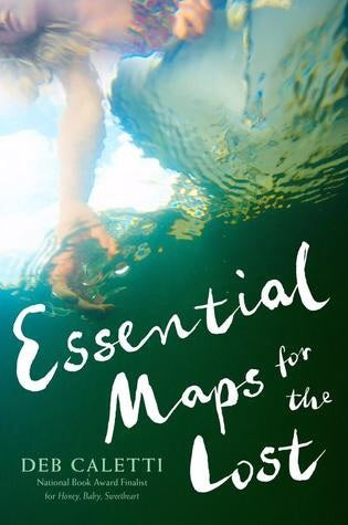 Book cover of Essential Maps For The Lost by Deb Caletti