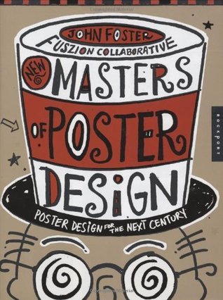 Book cover of New Masters of Poster Design: Poster Design for the Next Century by John                        Foster