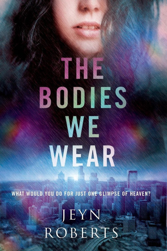 Book cover of The Bodies We Wear by Jeyn Roberts