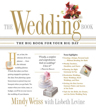 Book cover of The Wedding Book: The Big Book For Your Big Day by Mindy Weiss, Lisbeth Levine