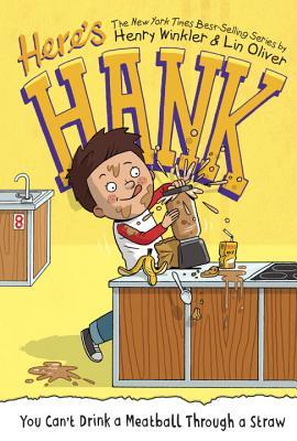 Book cover of You Can't Drink a Meatball Through a Straw by Henry Winkler, Lin Oliver, Scott Garrett (Illustrations)
