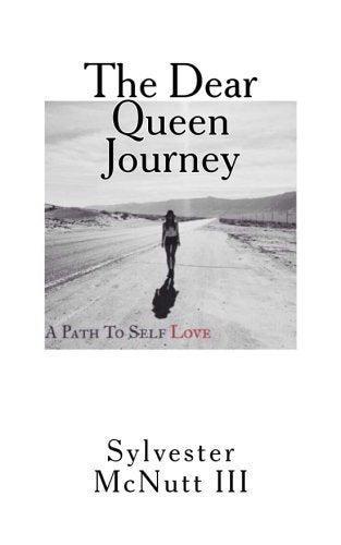 Book cover of The Dear Queen Journey: A Path To Self-Love by Sylvester McNutt III