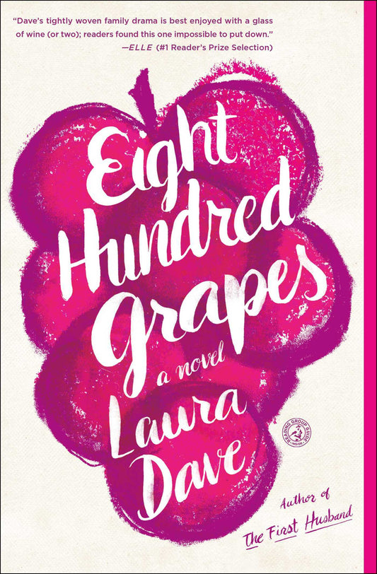 Book cover of Eight Hundred Grapes by Laura Dave