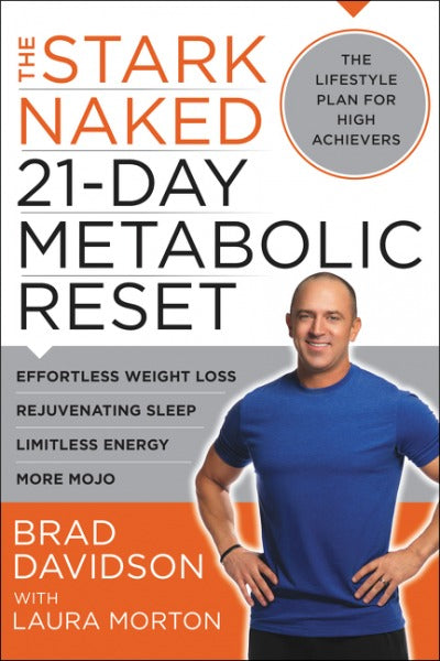 Book cover of The Stark Naked 21-Day Metabolic Reset: Effortless Weight Loss, Rejuvenating Sleep, Limitless Energy, More Mojo by Brad Davidson