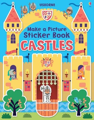 Book cover of Make a Picture Sticker Book Castles by Felicity Brooks, Tiago Americo (Illus.)
