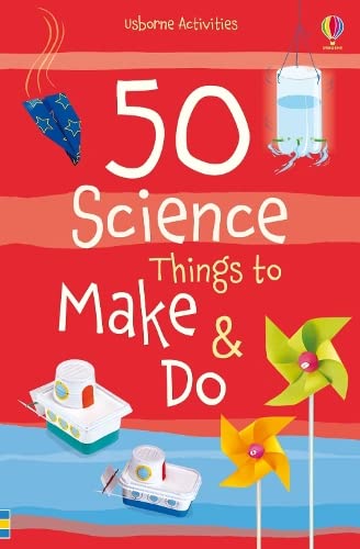 Book cover of 50 Science Things To Make And Do by Kate Knighton, Georgina Andrews