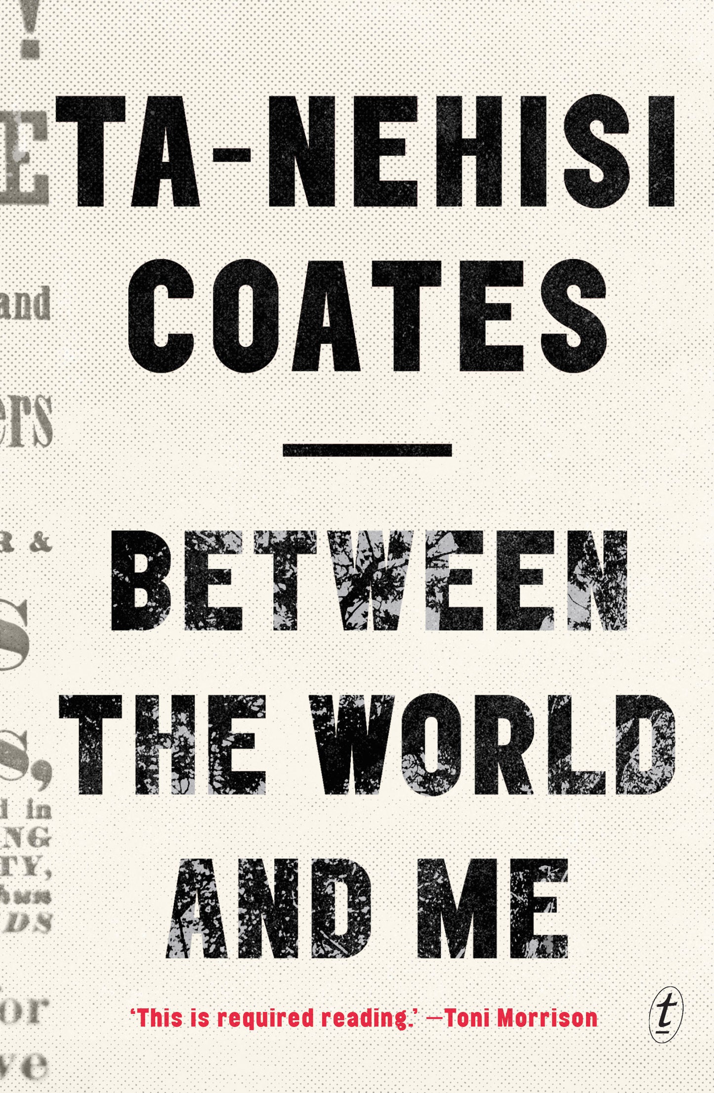 Book cover of Between The World And Me by Ta-Nehisi Coates