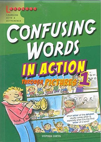 Book cover of Confusing Words In Action Through Pictures 1 by Stephen Curtis