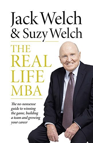 Book cover of The Real Life Mba by Jack Welch, Suzy Welch