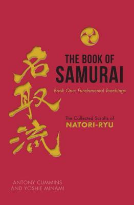 Book cover of The Book Of Samurai - Book One: Fundamental Teachings by Antony Cummins, Yoshie Minami