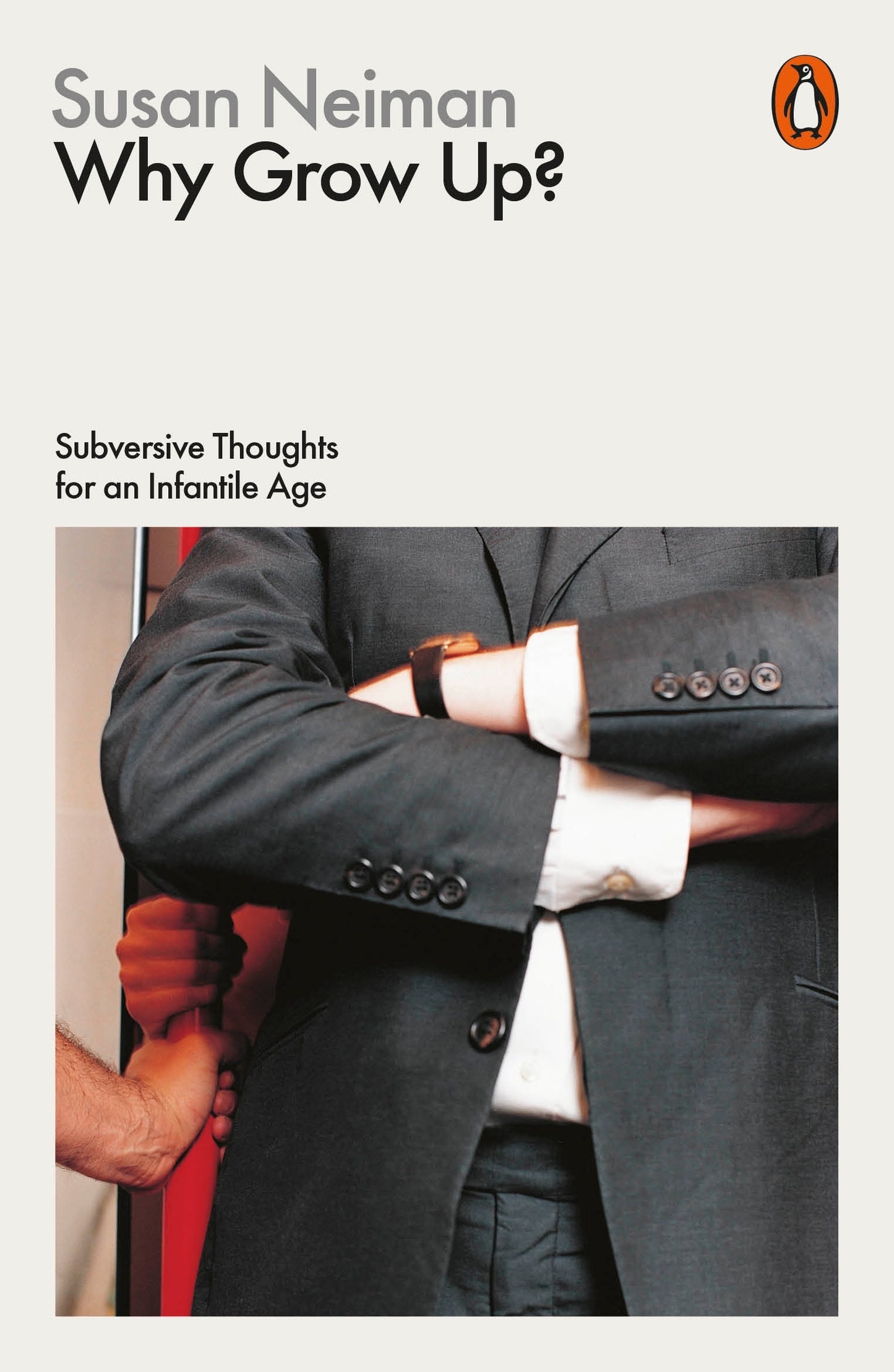 Book cover of Why Grow Up? by Susan Neiman