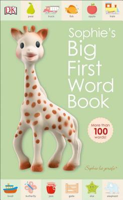 Book cover of Sophie La Girafe: Sophie's Big First Word Book by D.K. Publishing