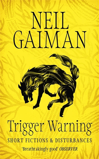 Book cover of Trigger Warning: Short Fictions and Disturbances by Neil Gaiman