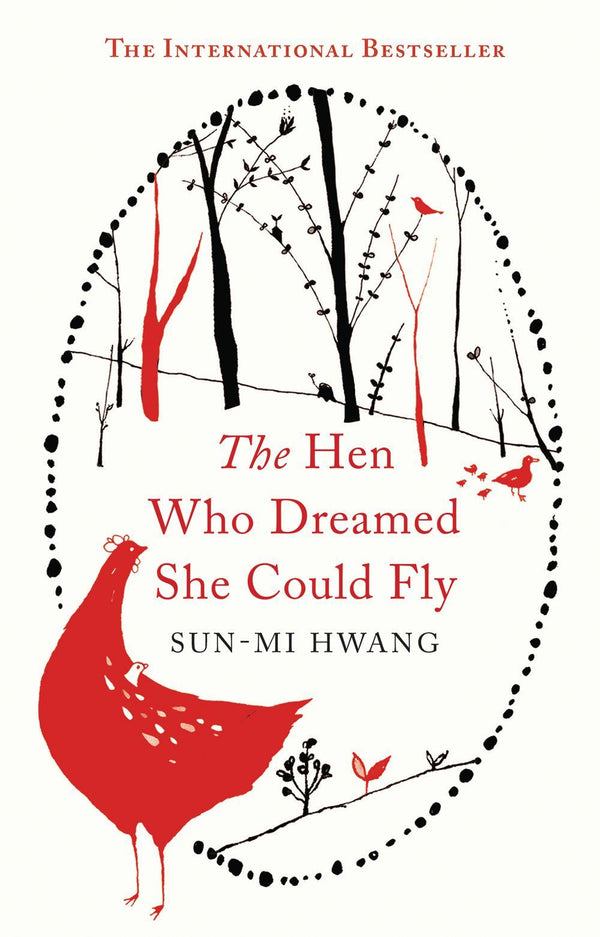 Book cover of The Hen Who Dreamed She Could Fly by Sun-mi Hwang